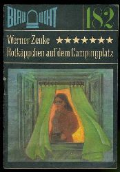 Zenke, Werner:  Rotkppchen auf dem Campingplatz. Kriminalerzhlung. Blaulicht 182. 
