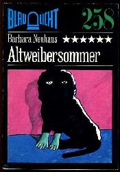 Neuhaus, Barbara:  Altweibersommer. Kriminalerzhlung. Blaulicht 258. 