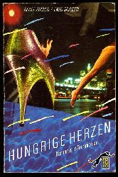 Zucker, Rene und Enzo Briketti:  Hungrige Herzen. Romanze in Technicolor. 