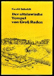 Schuldt, Ewald:  Der altslawische Tempel von Gro Raden. Bildkataloge des Museums fr Ur- und Frhgeschichte Schwerin Bd. 19. 