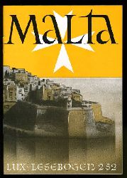 Neumann, Hubert:  Malta. Insel der Malteser-Ritter. Lux-Lesebogen 282. Kleine Bibliothek des Wissens. Natur- und kulturkundliche Hefte. Erdkunde. 