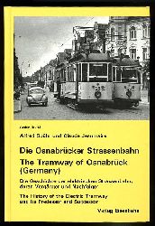 Spr, Alfred und Claude Jeanmaire:  Die Osnabrcker Strassenbahn. Die Geschichte der elektrischen Strassenbahn sowie deren Vorgnger und Nachfolger. Archiv Nr. 43. 