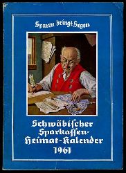   Heimatkalender 1961 der Kreis- und Stadtsparkasse Mindelheim, Bad Wrishofen, Pfaffenhausen, Trkheim, Kirchheim, Markt Wald, Ettringen. Schwbischer Sparkassen-Heimat-Kalender 1961. 