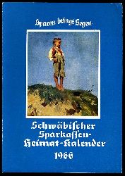   Heimatkalender 1966 der Kreis- und Stadtsparkasse Mindelheim, Bad Wrishofen, Trkheim, Pfaffenhausen, Kirchheim, Markt Wald, Ettringen, Tussenhausen, Dorschhausen, Breitenbrunn,  Oberkammlach. Schwbischer Sparkassen-Heimat-Kalender 1966. 
