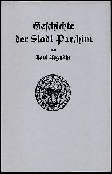 Augustin, Karl:  Geschichte der Stadt Parchim. Zur Siebenhundertjahrfeier der Stadt im Auftrage des Rates. 