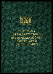   Protokoll des 11. Parteitages der Demokratische Bauernpartei Deutschlands 1982 in Suhl. Stadthalle der Freundschaft. 