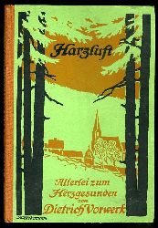 Vorwerk, Dietrich:  Harzluft. Allerlei zum Harzgesunden. Geschichten, Gedanken und Gedichte. 