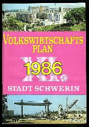   Volkswirtschaftsplan 1986 Stadt Schwerin. 