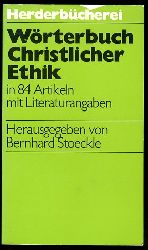 Stoeckle, Bernhard (Hrsg.):  Wrterbuch christlicher Ethik in 84 Artikeln mit Literaturangaben. Herderbcherei 533. 