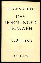 Bergengruen, Werner:  Das Hornunger Heimweh. Universal-Bibliothek 7530. 