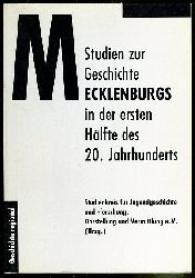   Studien zur Geschichte Mecklenburgs in der ersten Hlfte des 20. Jahrhunderts. Geschichte regional. 
