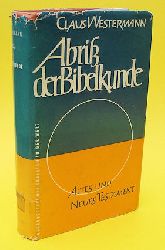 Westermann, Claus:  Abriss der Bibelkunde. Altes und Neues Testament Handbcherei des Christen in der Welt 1 . 
