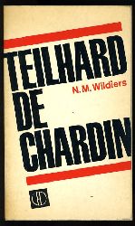 Wildiers, Norbert M.:  Teilhard de Chardin. Herder-Bcherei 122. 