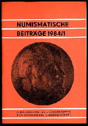   Numismatische Beitrge 1984. (nur) Heft 1. Arbeitsmaterial fr die Fachgruppen Numismatik des Kulturbundes der DDR 