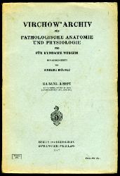 Rssle, Robert (Hrsg.):  Virchows Archiv fr pathologische Anatomie und Physiologie und fr klinische Medizin. 314. Band (nur) 2. Heft. 