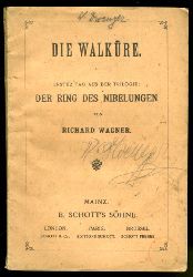 Wagner, Richard:  Die Walkre. Erster Tag aus der Trilogie Der Ring der Nibelungen. 