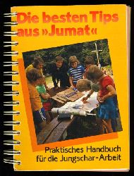   Die besten Tips aus "Jumat" Praktisches Handbuch fr die Jungschar-Arbeit. 