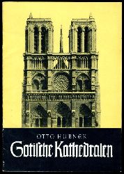 Hbner, Otto:  Gotische Kathedralen. Die Welt im Spiegel der Geschichte. 