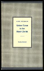 Asmussen, Hans:  Unsere Toten in der Hand Christi. Ein Briefwechsel zur Frage des Schicksals der Verstorbenen. Furche-Bcherei 122. 