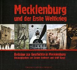 Krhnert, Gesine und Wolf Karge (Hrsg.):  Mecklenburg und der Erste Weltkrieg. Beitrge zur Geschichte in Mecklenburg. 