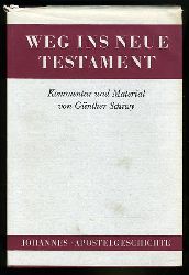Schiwy, Gnther:  Weg ins Neue Testament. Kommentar und Material. Zweiter Band: Das Evangelium nach Johannes. Die Apostelgeschichte. 