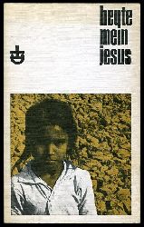 Gnanabaranam, Johnson:  Heute, mein Jesus. Erlanger Taschenbcher Bd. 3. 