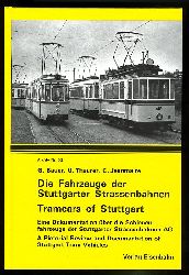 Bauer, Gottfried, Ulrich Theurer und Claude Jeanmaire:  Die Fahrzeuge der Stuttgarter Strassenbahnen. Eine Dokumentation über die Schienenfahrzeuge der Stuttgarter Strassenbahnen AG. Archiv 33. 