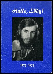 Jaworowski, Edmund:  Hallo, Eddy! 1972-1977. 