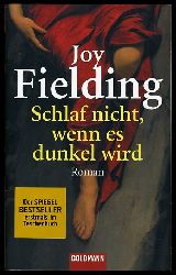 Fielding, Joy:  Schlaf nicht, wenn es dunkel wird. Roman. Goldmann 46173. 