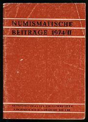   Numismatische Beitrge Jg. 1974 Heft 2. Arbeitsmaterial fr die Fachgruppen Numismatik des Kulturbundes der DDR. 