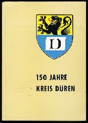 Dnschede, Elmar:  150 Jahre Kreis Dren. 