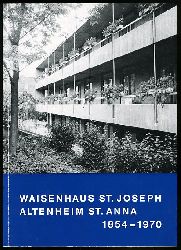 Gatz, Erwin (Hrsg.):  Waisenhaus St. Joseph. Altenheim St. Anna 1854 - 1970. Zur Geschichte kirchlicher Sozialarbeit in Dren. Festschrift im Auftrage des Kuratoriums Altenheim St. Anna. 