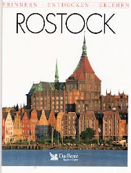 Borchert, Jrgen:  Rostock. Erinnern, entdecken, erleben. Fotografie Detlef Klose. 