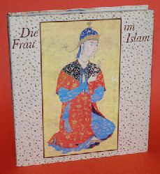 Walther, Wiebke:  Die Frau im Islam. Das Bild der Frau. 