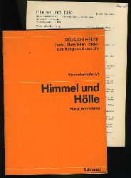 Heinemann, Horst:  Himmel und Hlle. Eine Materialsammlung. Religion heute. Texte, Materialien, Bilder zum Religions-Unterricht. Sekundarstufe I/1. 