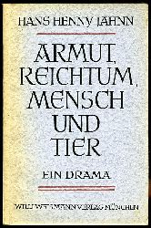 Jahnn, Hans Henny:  Armut, Reichtum, Mensch und Tier. Ein Drama. 