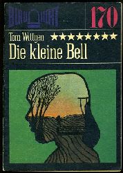 Wittgen, Tom:  Der kleine Bell. Kriminalerzhlung. Blaulicht 170. 