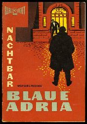 Neuhaus, Wolfgang:  Nachtbar Blaue Adria. Kriminalerzhlung. Blaulicht 47. 