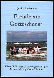 Puttkammer, Joachim:  Freude am Gottesdienst. Fakten, Erfahrungen, berlegungen, Tipps. MV-Taschenbuch. 