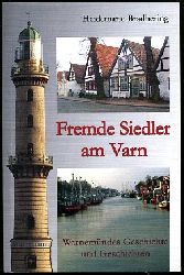 Bradhering, Heidemarie:  Fremde Siedler am Varn. Warnemndes Geschichte und Geschichten. 