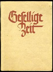 Lipphardt, Walther (Hrsg.):  Gesellige Zeit. Liederbuch fr gemischten Chor. Brenreiter-Ausgabe 615. 