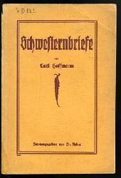 Hoffmann, Carl:  Schwesternbriefe. 
