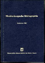 Grewolls, Grete:  Mecklenburgische Bibliographie. Berichtsjahr 1982. Nachtrge aus den Jahren 1945 bis 1981. Regionalbibliographie der Bezirke Rostock, Schwerin und Neubrandenburg. 