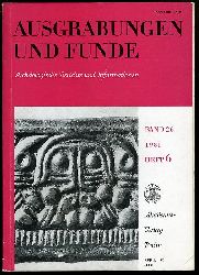   Ausgrabungen und Funde. Archologische Berichte und Informationen. Bd. 26. 1981 (nur) Heft 6. 