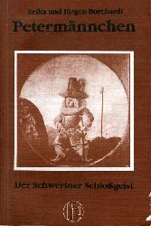 Borchardt, Erika und Jrgen Borchardt:  Petermnnchen. Der Schweriner Schlossgeist. 