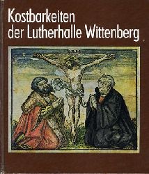 Starke, Elfriede:  Kostbarkeiten der Lutherhalle Wittenberg. 