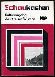 Rehnelt, Ute (Hrsg.):  Schaukasten. Kulturangebot des Kreises Wismar 1989. 