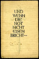 Graff, Sigmund (Hrsg.):  Und wenn die Not nicht Eisen bricht ... Deutsche Balladen und Lieder 