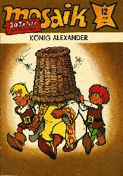   Knig Alexander. Mosaik Heft 12 1985. 