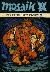   Der rtselhafte Einsiedler. Mosaik Heft 1 1986. 